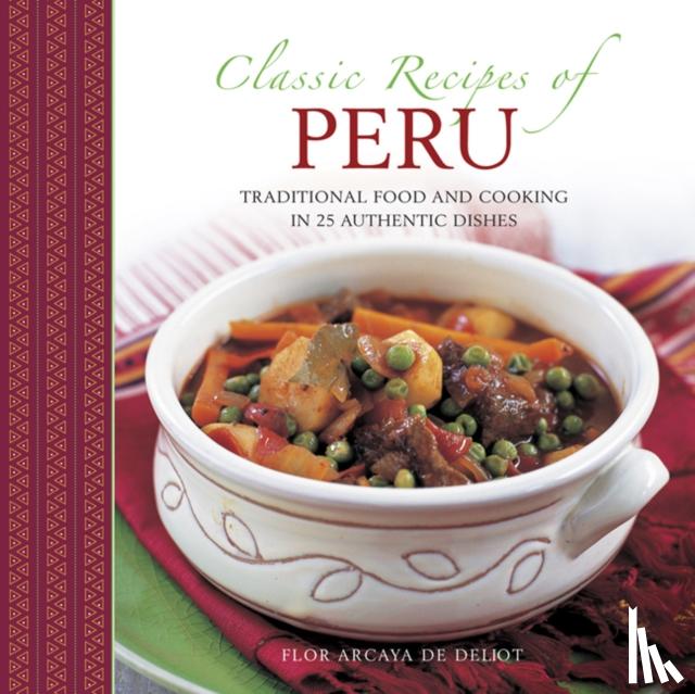 Deliot Flor Arcaya De - Classic Recipes of Peru