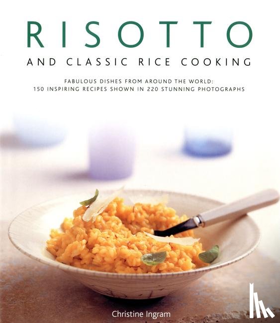 Ingram, Christine - Risotto and Classic Rice Cooking