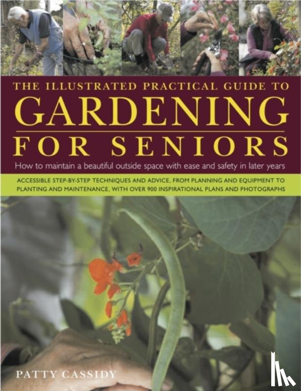 Cassidy, Patty - Illustrated Practical Guide to Gardening for Seniors
