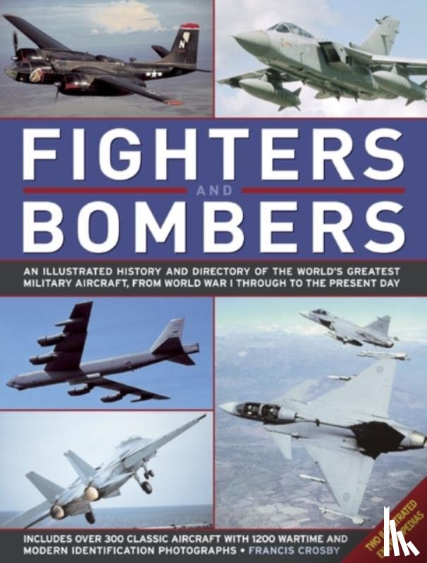 Crosby, Francis - Fighters and Bombers: Two Illustrated Encyclopedias