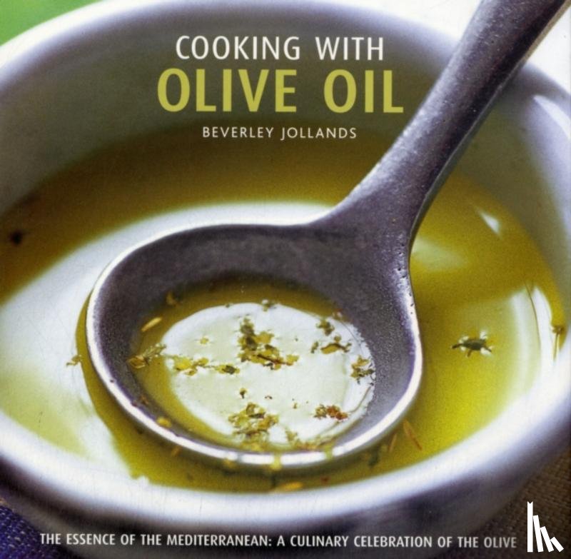Jollands, Beverley - Cooking With Olive Oil