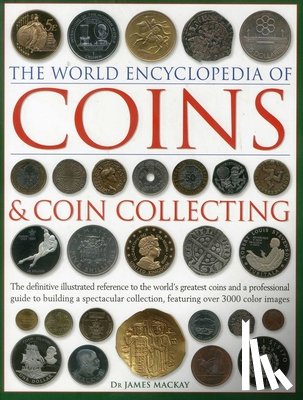 Mackay, James - Coins and Coin Collecting, The World Encyclopedia of