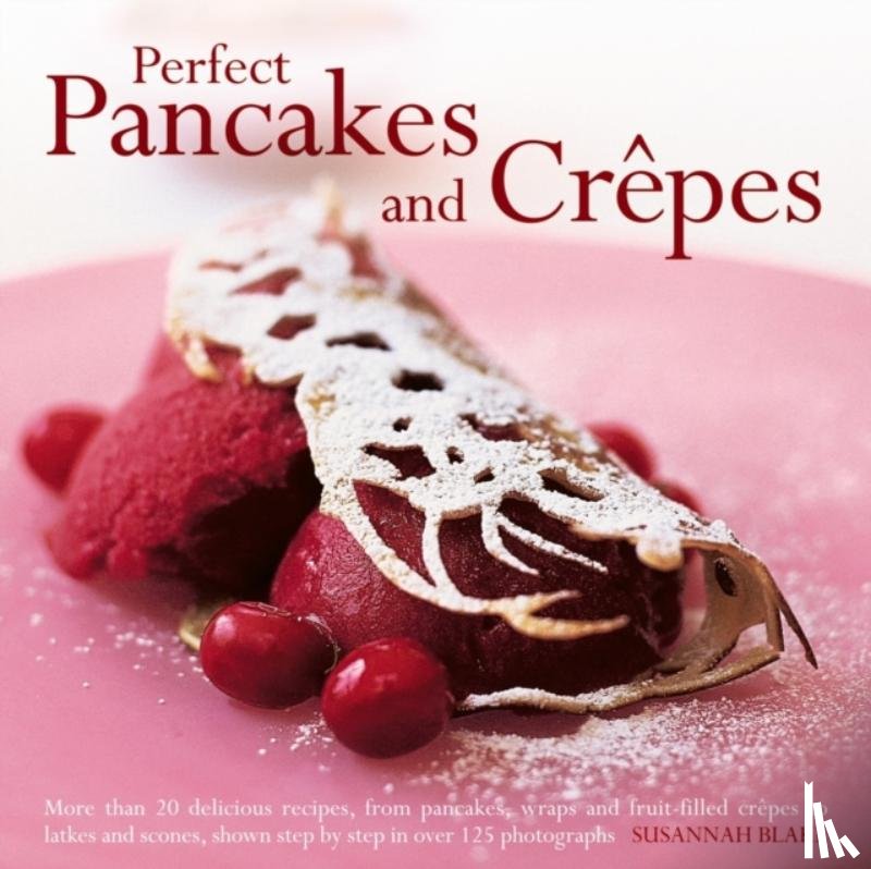 Blake, Susannah - Perfect Pancakes and Crepes