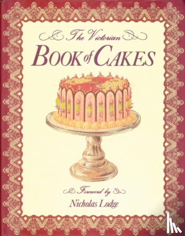 Lewis, T. Percy, Bromley, A. G. - The Victorian Book of Cakes
