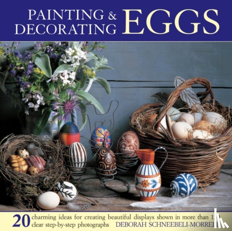 Schneebeli-Morrell, Deborah - Painting & Decorating Eggs