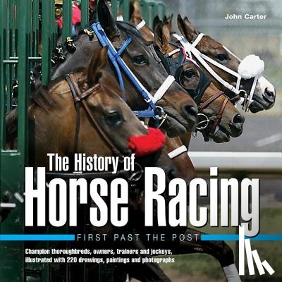 Carter, John - The History of Horse Racing, First Past the Post