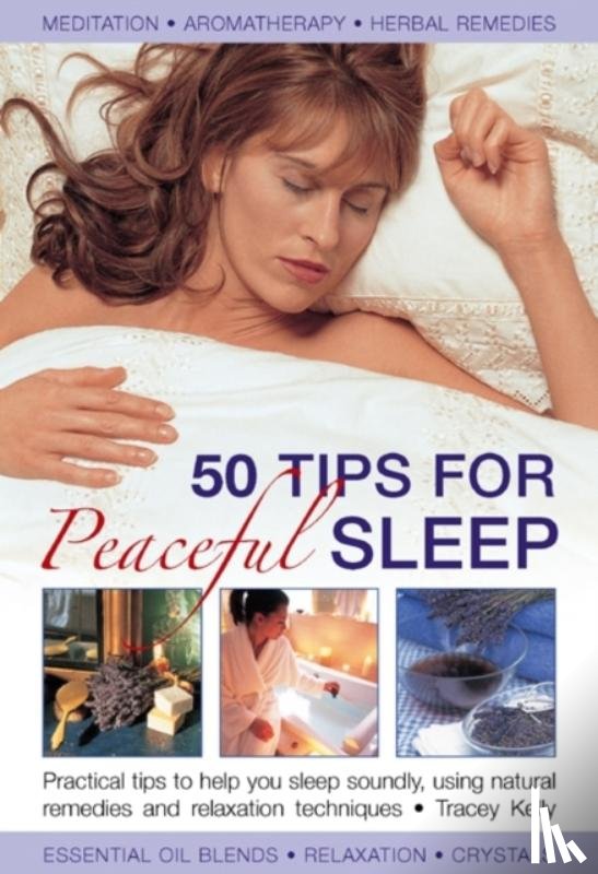 Kelly, Tracey - 50 Tips for Peaceful Sleep