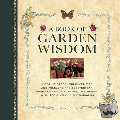 Hendy, Jenny - A Book of Garden Wisdom