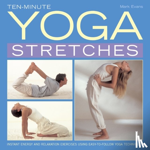 Evans, Mark - Ten-minute Yoga Stretches