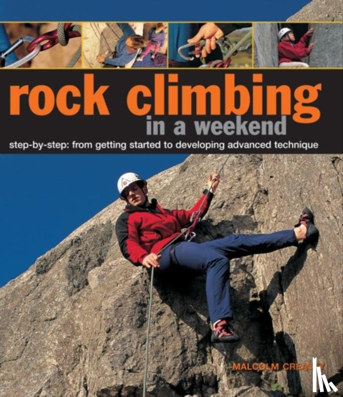Creasey, Malcolm - Rock Climbing in a Weekend