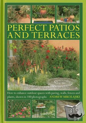 Mikolajski, Andrew - Perfect Patios and Terraces