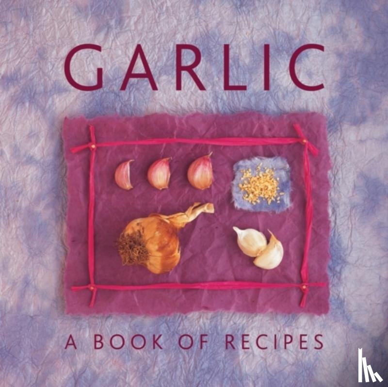 Sudell, Helen - Garlic: A Book of Recipes
