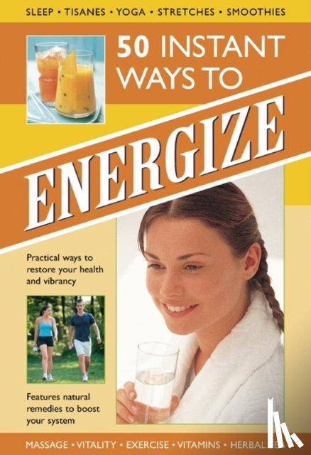 Kelly, Tracey - 50 Instant Ways to Energize!