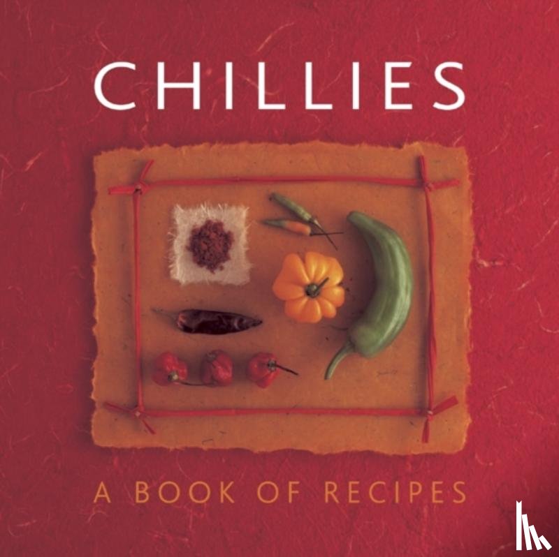 Sudell, Helen - Chillies: A Book of Recipes