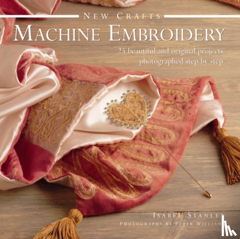 Stanley, Isabel - New Crafts: Machine Embroidery