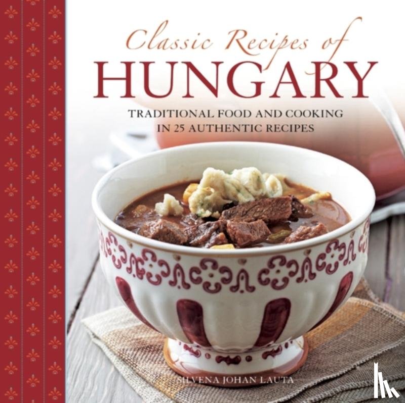 Johan, Silvena - Classic Recipes of Hungary