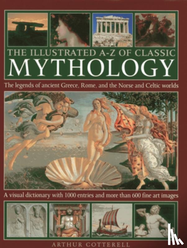 Cotterell, Arthur - Illustrated A-z of Classic Mythology