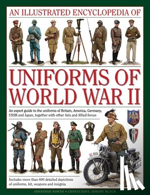 North Jonathan - Illustrated Encyclopedia of Uniforms of World War II
