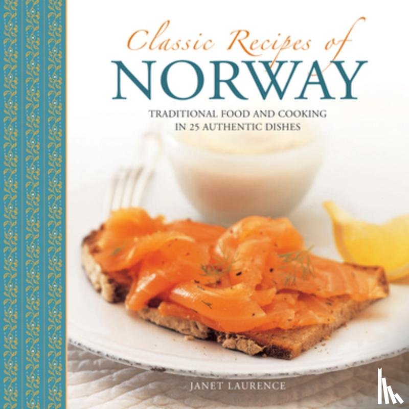 Laurence Janet - Classic Recipes of Norway