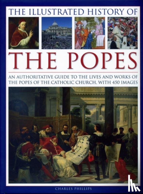 Phillips Charles - Illustrated History of the Popes
