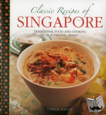 Basan, Ghillie - Classic Recipes of Singapore