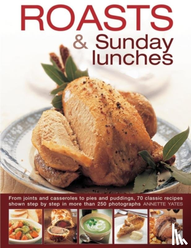 Yates, Annette - Roasts & Sunday Lunches