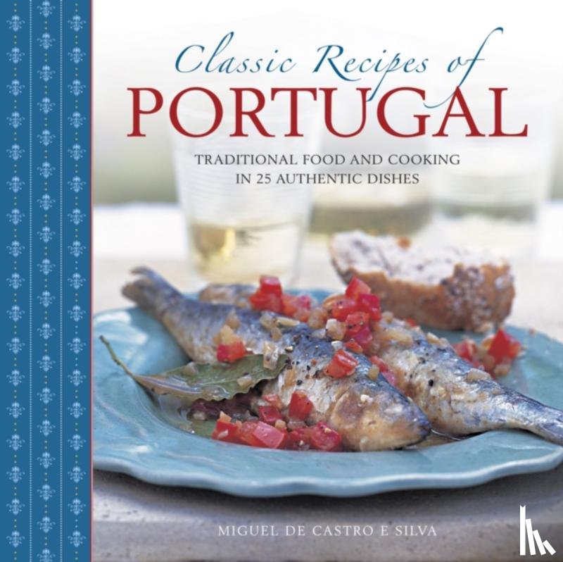 Silva Miquel De Castro E - Classic Recipes of Portugal