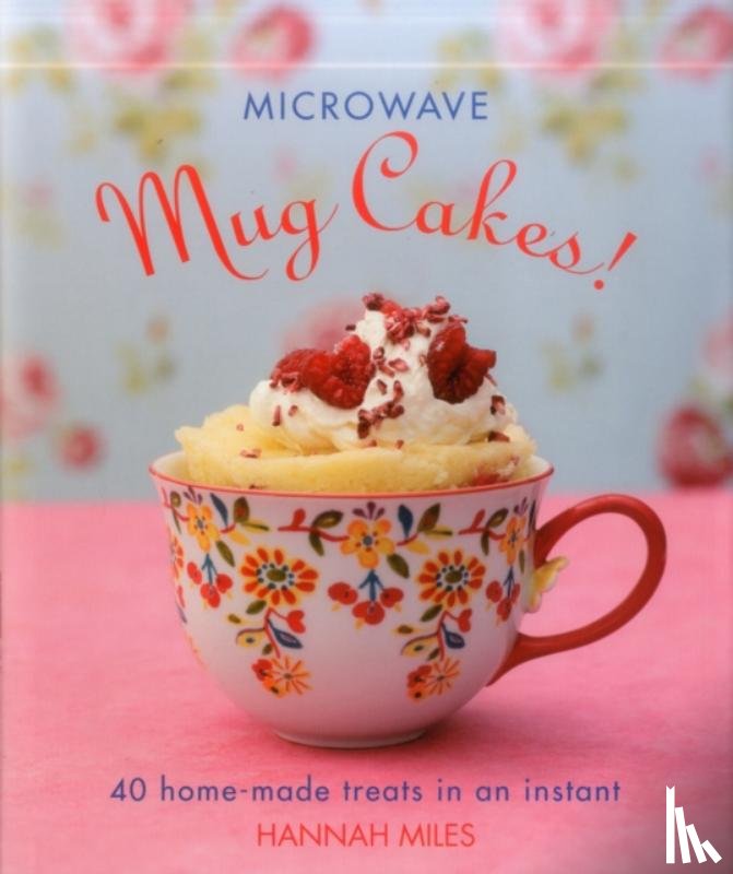 Miles Hannah - Microwave Mug Cakes!