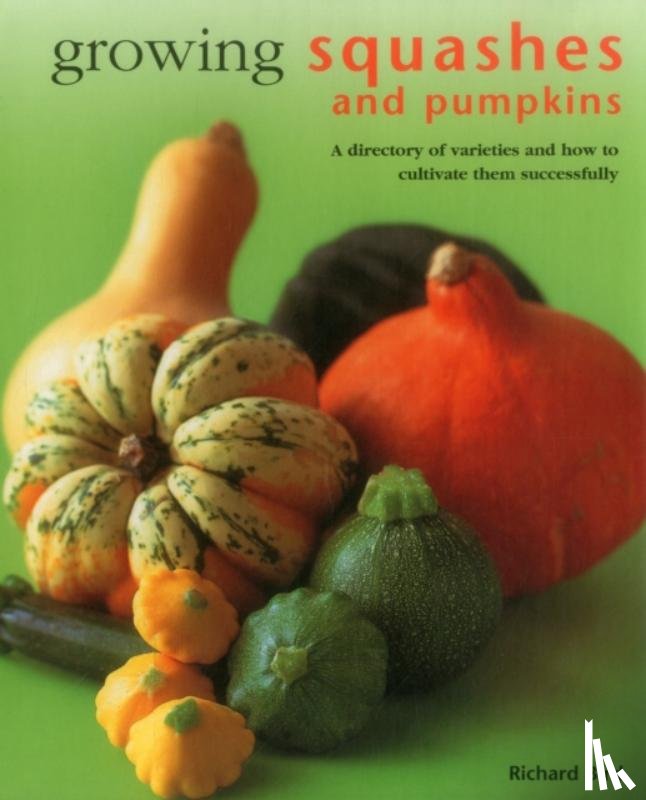 Bird Richard - Growing Squashes & Pumpkins