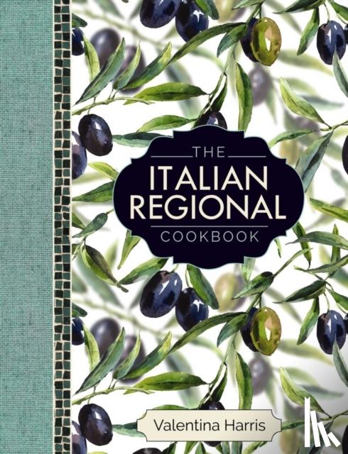 Harris, Valentina - The Italian Regional Cookbook