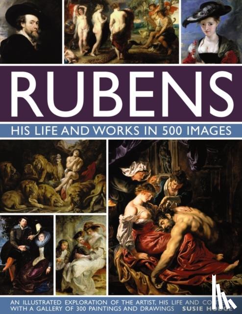 Hodge, Susie - Rubens: His Life and Works in 500 Images