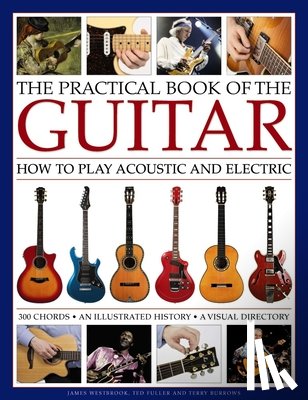 Westbrook James & Fuller Ted - Practical Book of the Guitar: How to Play Acoustic and Electric
