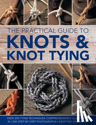 Budworth, Geoffrey - Knots and Knot Tying, The Practical Guide to