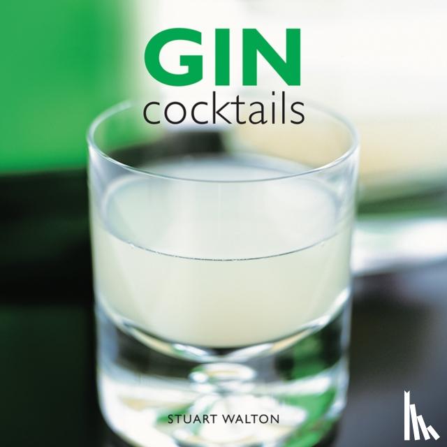 Walton, Stuart - Gin Cocktails