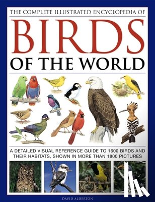 Alderton David - Complete Illustrated Encyclopedia of Birds of the World