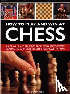 Saunders, John - How to Play and Win at Chess