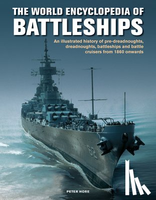 Hore, Peter - The Battleships, World Encyclopedia of