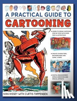 Hissey, Ivan, Tappenden, Curtis - Cartooning, A Practical Guide to
