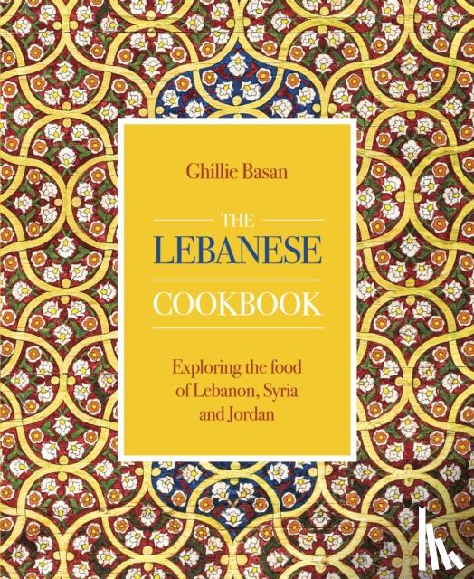 Basan, Ghillie - The Lebanese Cookbook