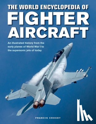 Crosby, Francis - Fighter Aircraft, The World Encyclopedia of