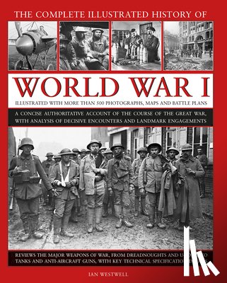Westwell, Ian - World War I, Complete Illustrated History of