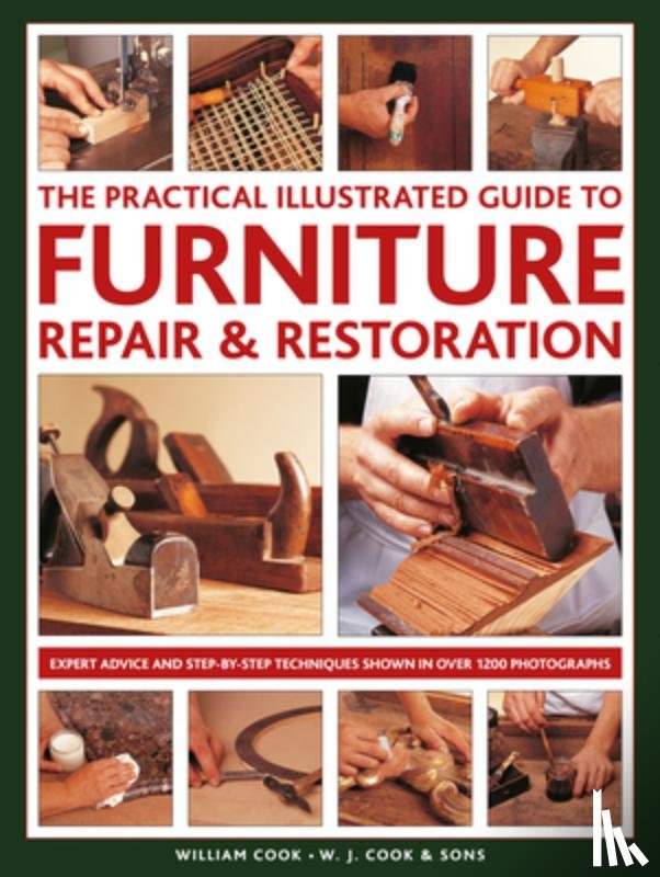 Cook, William - Furniture Repair & Restoration, The Practical Illustrated Guide to