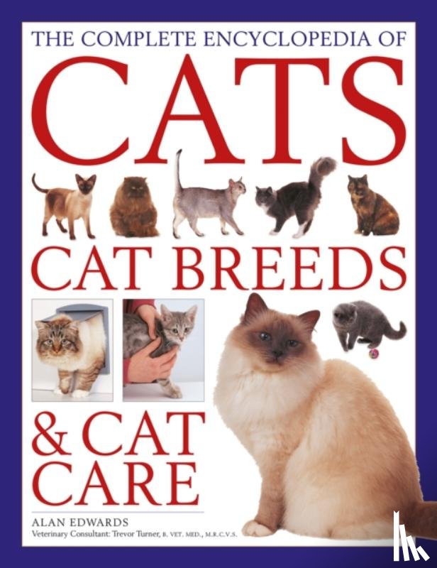 Edwards, Alan - The Cats, Cat Breeds & Cat Care, Complete Encyclopedia of