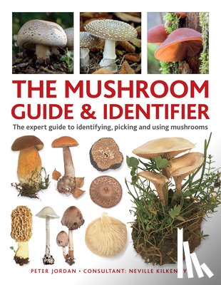 Jordan, Peter, Kilkenny, Neville - The Mushroom Guide & Identifer