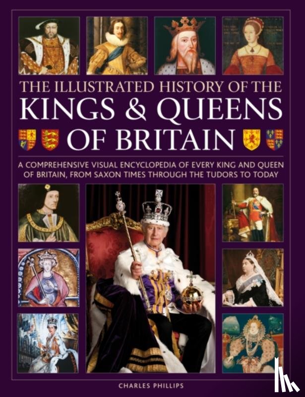 Phillips, Charles - Kings and Queens of Britain, Illustrated History of
