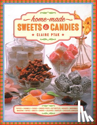 Ptak, Claire - Home-made Sweets & Candies