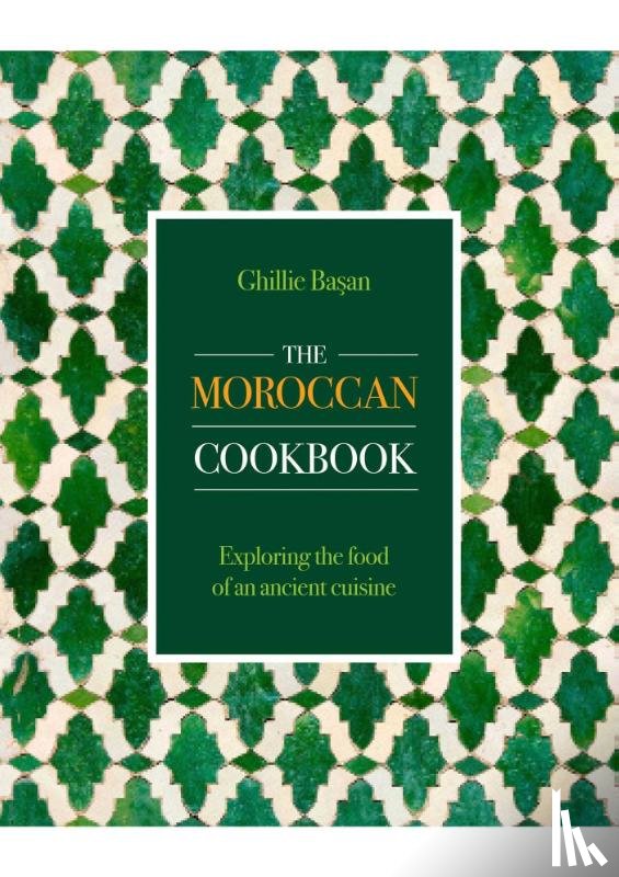 Basan, Ghillie - The Moroccan Cookbook