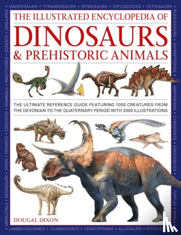 Dixon, Dougal - Dinosaurs and Prehistoric Creatures, the Illustrated Enc of