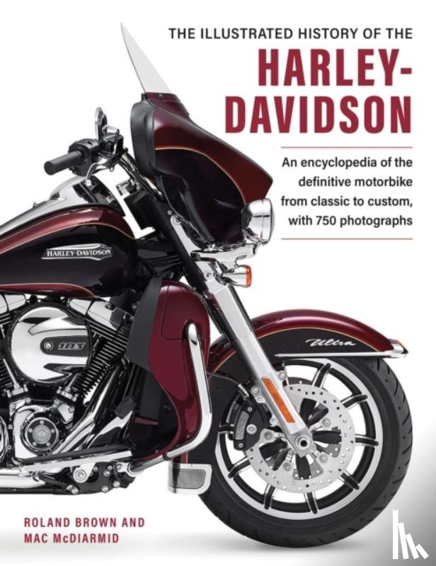 Brown, Roland, McDiarmid, Mac - Harley Davidson, The Illustrated History of the