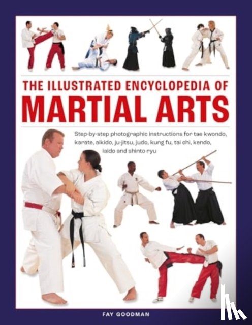 Goodman, Fay - Martial Arts, The Illustrated Encyclopedia of